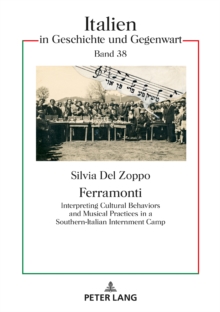 Ferramonti : Interpreting Cultural Behaviors and Musical Practices in a Southern-Italian Internment Camp