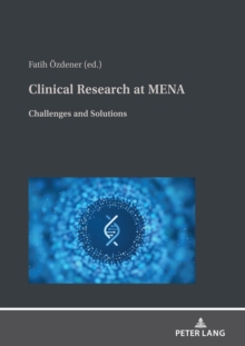 Clinical Research at MENA : Challenges and Solutions