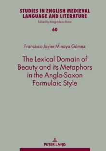 The Lexical Domain of Beauty and its Metaphors in the Anglo-Saxon Formulaic Style