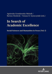 In Search of Academic Excellence : Social Sciences and Humanities in Focus (Vol. I)