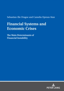 Financial Systems and Economic Crises : The Main Determinants of Financial Instability