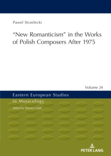 "New Romanticism" in the Works of Polish Composers After 1975