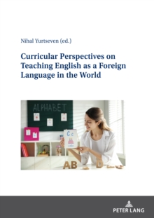 Curricular Perspectives on Teaching English as a Foreign Language in the World