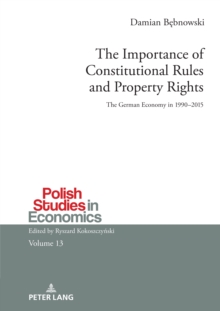 The Importance of Constitutional Rules and Property Rights : The German Economy in 1990-2015