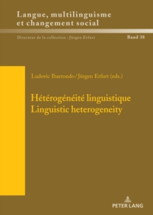 Heterogeneite linguistique / Linguistic Heterogeneity : Questions de methodologie, outils d'analyse, et contextualisation / Questions of Methodology, Analysis Tools and Contextualization