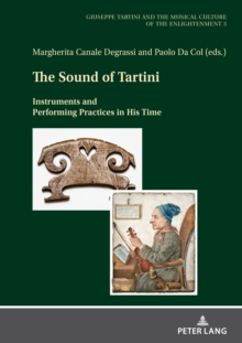 The Sound of Tartini : Instruments and Performing Practices in His Time