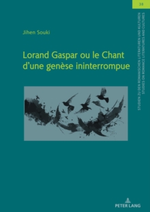 Lorand Gaspar ou le Chant dune genese ininterrompue