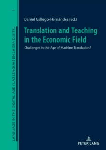 Translation and Teaching in the Economic Field : Challenges in the Age of Machine Translation?