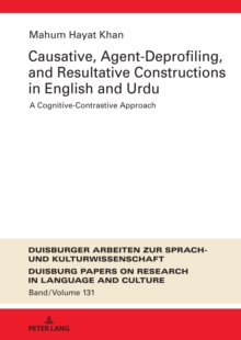 Causative, Agent-Deprofiling, and Resultative Constructions in English and Urdu : A Cognitive-Contrastive Approach