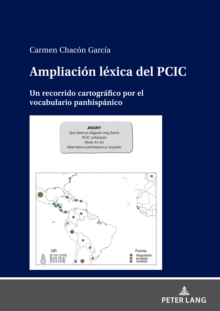 Ampliacion lexica del PCIC : Un recorrido cartografico por el vocabulario panhispanico