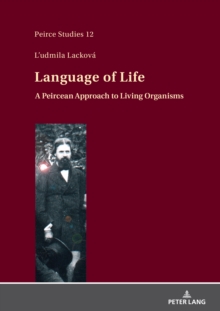 Language Of Life : A Peircean Approach To Living Organisms