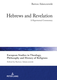 Hebrews and Revelation : A Hypertextual Commentary