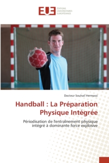 Handball : La Preparation Physique Integree