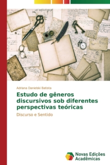 Estudo de generos discursivos sob diferentes perspectivas teoricas