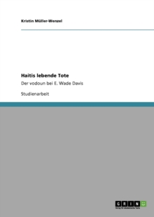 Haitis lebende Tote : Der vodoun bei E. Wade Davis, Paperback / softback Book Haitis lebende Tote : Der vodoun bei E. Wade Davis, Paperback / softback Book