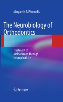 The Neurobiology of Orthodontics : Treatment of Malocclusion Through Neuroplasticity