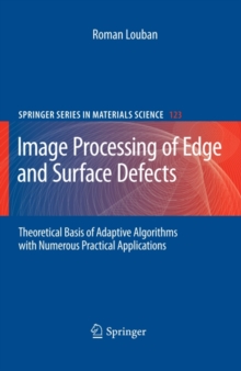 Image Processing of Edge and Surface Defects : Theoretical Basis of Adaptive Algorithms with Numerous Practical Applications