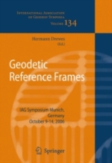 Geodetic Reference Frames : IAG Symposium Munich, Germany, 9-14 October 2006