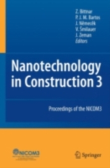 Nanotechnology in Construction : Proceedings of the NICOM3