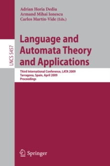 Language and Automata Theory and Applications : Third International Conference, LATA 2009, Tarragona, Spain, April 2-8, 2009. Proceedings