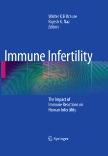 Immune Infertility : The Impact of Immune Reactions on Human Infertility