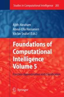 Foundations of Computational Intelligence Volume 5 : Function Approximation and Classification