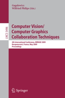 Computer Vision/Computer Graphics Collaboration Techniques : 4th International Conference, MIRAGE 2009, Rocquencourt, France, May 4-6, 2009, Proceedings