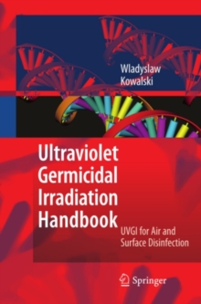 Ultraviolet Germicidal Irradiation Handbook : UVGI for Air and Surface Disinfection