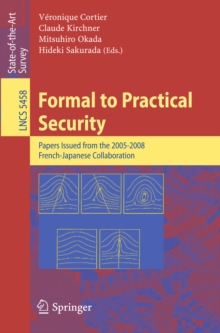 Formal to Practical Security : Papers Issued from the 2005-2008 French-Japanese Collaboration