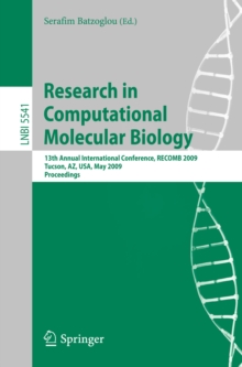 Research in Computational Molecular Biology : 13th Annual International Conference, RECOMB 2009, Tucson, Arizona, USA, May 18-21, 2009, Proceedings