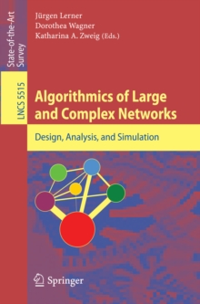 Algorithmics of Large and Complex Networks : Design, Analysis, and Simulation