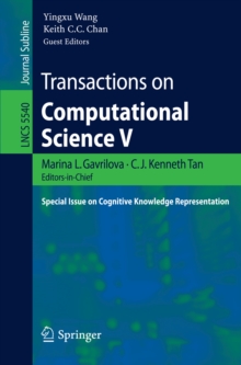 Transactions on Computational Science V : Special Issue on Cognitive Knowledge Representation