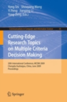 Cutting-Edge Research Topics on Multiple Criteria Decision Making : 20th International Conference, MCDM 2009, Chengdu/Jiuzhaigou, China, June 21-26, 2009. Proceedings