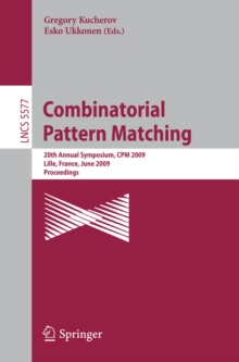 Combinatorial Pattern Matching : 20th Annual Symposium, CPM 2009 Lille, France, June 22-24, 2009 Proceedings