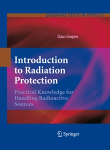 Introduction to Radiation Protection : Practical Knowledge for Handling Radioactive Sources