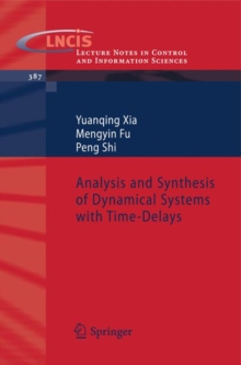 Analysis and Synthesis of Dynamical Systems with Time-Delays, Paperback Book Analysis and Synthesis of Dynamical Systems with Time-Delays, Paperback Book