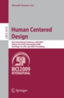 Human Centered Design : First International Conference, HCD 2009, Held as Part of HCI International 2009, San Diego, CA, USA, July 19-24, 2009 Proceedings