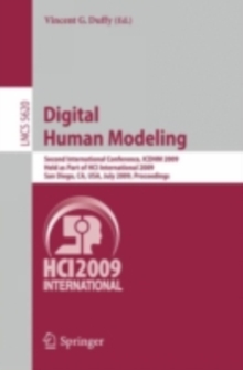 Digital Human Modeling : Second International Conference, ICDHM 2009, Held as Part of HCI International 2009 San Diego, CA, USA, July 19-24, 2009 Proceedings