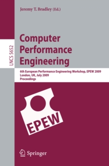 Computer Performance Engineering : 6th European Performance Engineering Workshop, EPEW 2009 London, UK, July 9-10, 2009 Proceedings