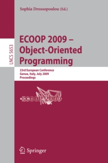 ECOOP 2009 -- Object-Oriented Programming : 23rd European Conference, Genoa, Italy, July 6-10, 2009, Proceedings