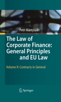 The Law of Corporate Finance: General Principles and EU Law : Volume II: Contracts in General