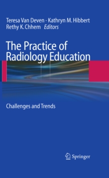 The Practice of Radiology Education : Challenges and Trends