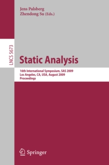 Static Analysis : 16th International Symposium, SAS 2009, Los Angeles, CA, USA, August 9-11, 2009, Proceedings