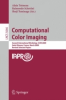 Computational Color Imaging : Second International Workshop, CCIW 2009, Saint-Etienne, France, March 26-27, 2009. Revised Selected Papers