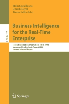 Business Intelligence for the Real-Time Enterprise : Second International Workshop, BIRTE 2008, Auckland, New Zealand, August 24, 2008, Revised Selected Papers