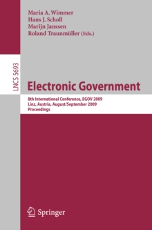 Electronic Government : 8th International Conference, EGOV 2009, Linz, Austria, August 31 - September 3, 2009, Proceedings