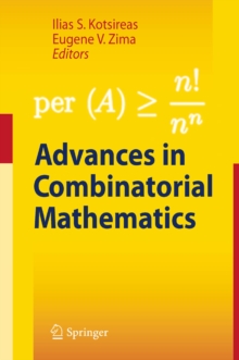 Advances in Combinatorial Mathematics : Proceedings of the Waterloo Workshop in Computer Algebra 2008