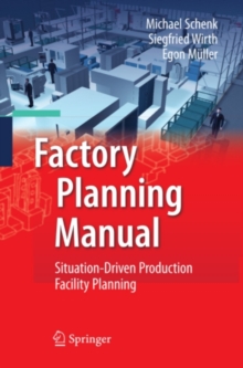 Factory Planning Manual : Situation-Driven Production Facility Planning