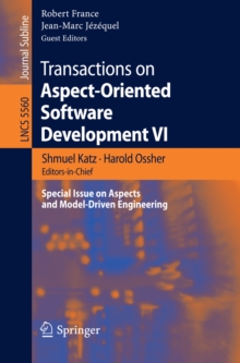 Transactions on Aspect-Oriented Software Development VI : Special Issue on Aspects and Model-Driven Engineering