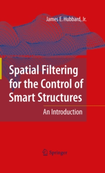 Spatial Filtering for the Control of Smart Structures : An Introduction